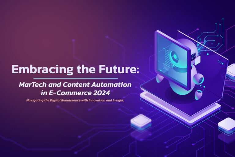 Embracing the Future: MarTech and Content Automation in E-Commerce 2024